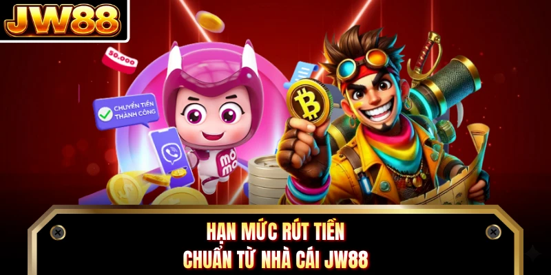 Hạn mức rút tiền chuẩn từ nhà cái DN88 