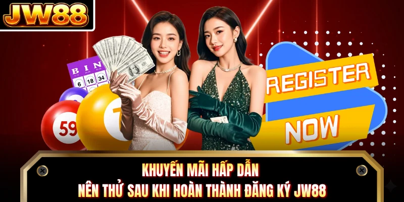 Khuyến mãi hấp dẫn nên thử sau khi hoàn thành đăng ký DN88 